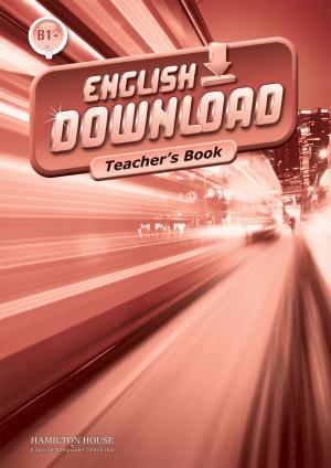 English Download [B1+]: Teacher's book