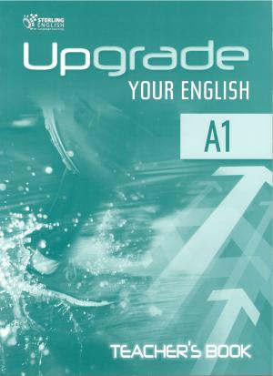 Upgrade Your English [A1]: Teacher's book
