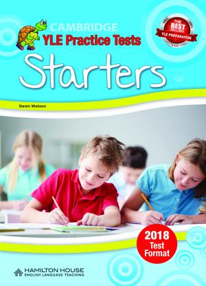 Practice Tests for YLE 2018 [Starters]: Student's book